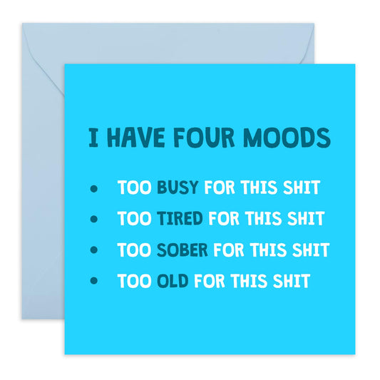 Rude Birthday Cards For Men - I Have Four Moods - Funny Birthday Greeting Cards For Women - Friends Birthday Card - Brother Or Sister Birthday Card - Comes With Stickers - By Central 23