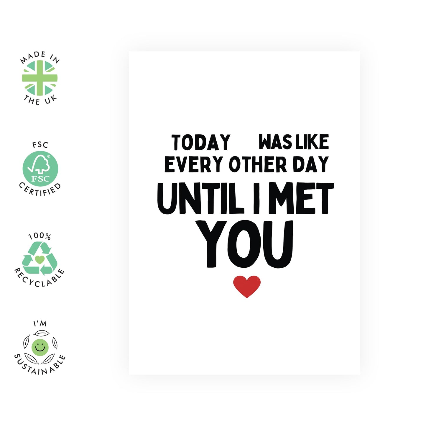 Heartfelt Greeting Card - 'EVERY OTHER DAY TIL I MET YOU' - Perfect for Celebrating a Special Relationship - Ideal for Showing How Much Someone Means to You - Comes With Stickers By Central 23