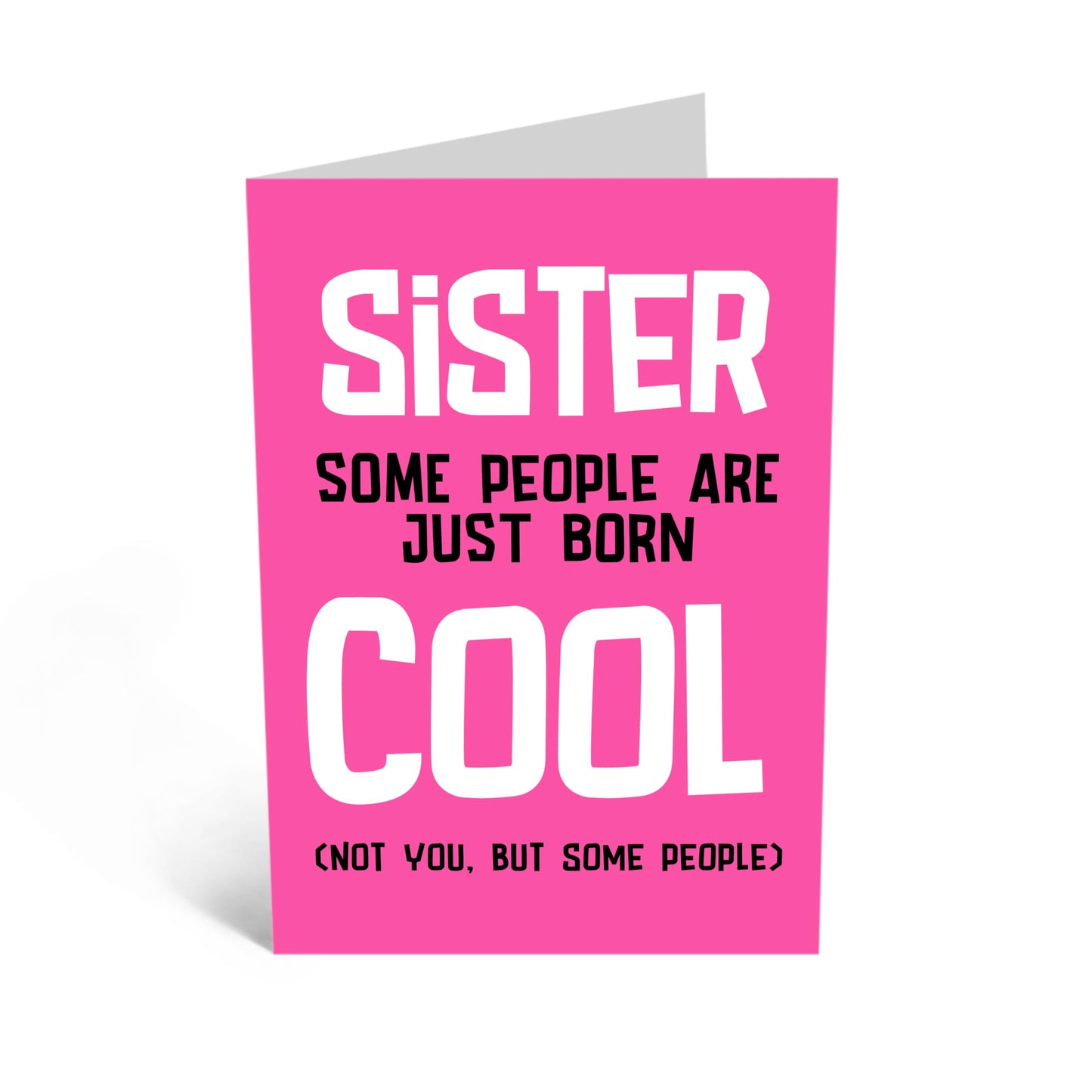 Funny Greeting Card - 'SISTER BORN AWESOME' - Perfect for Adding a Fun and Playful Touch to Any Occasion - Ideal for Birthdays, Special MUMents, and Just Because - Comes with Stickers By Central 23