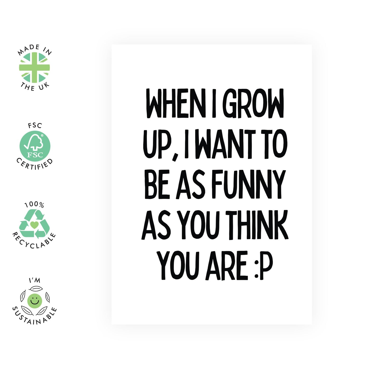Humorous Greeting Card for Him Her- 'AS FUNNY AS YOU THINK YOU ARE' - Gifts for Parents, Mum, Dad, Friends, Brother, Sister - Ideal for Birthdays, Mother Day Celebrations - Comes With Stickers