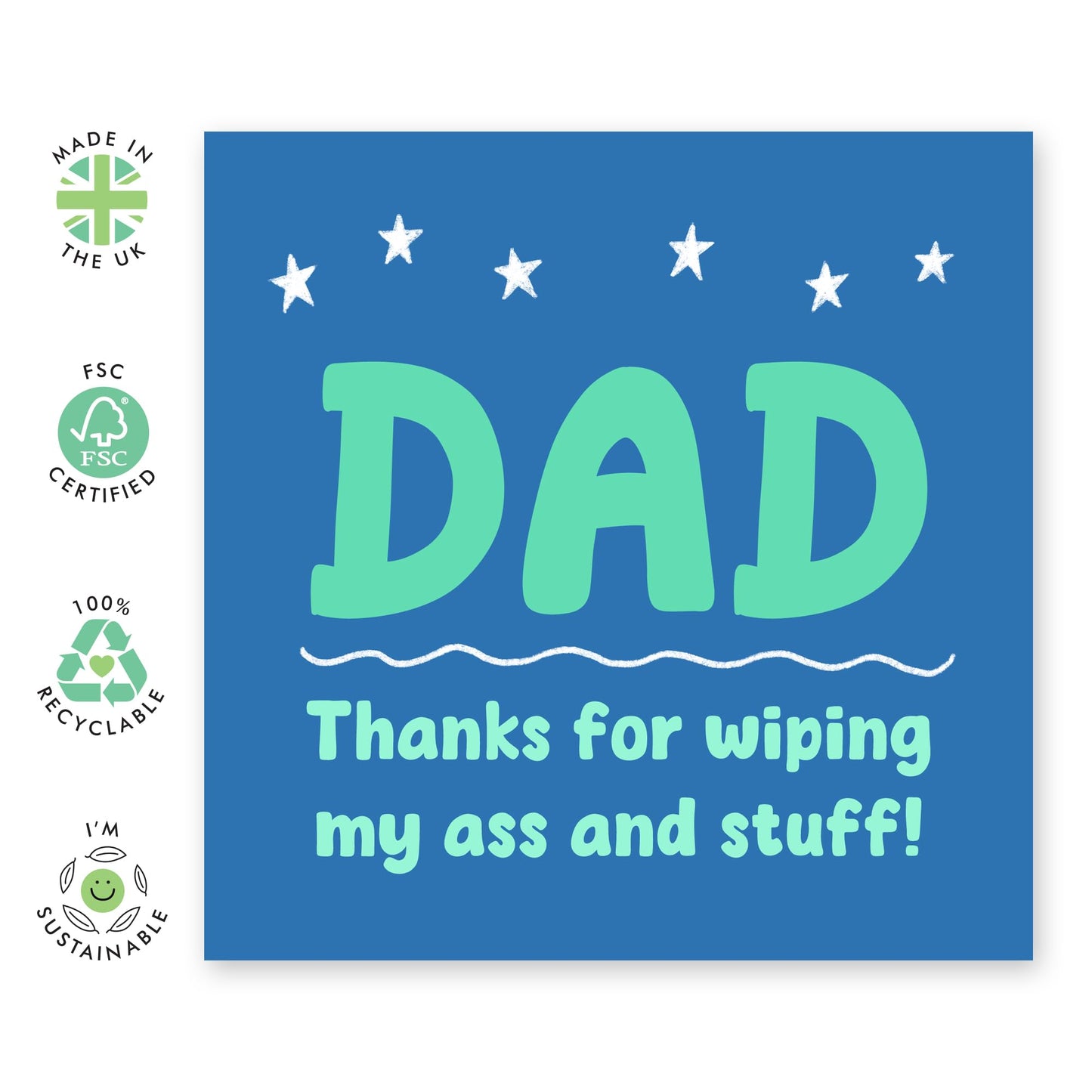 Funny Birthday Card For Dad - Thanks For Wiping - Rude Greeting Cards For Men - Fathers Day Card - For Daddy Papa Father - Dad Gifts From Daughter Or Son - Comes With Stickers - By Central 23