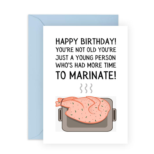 Humorous Birthday Card - 'MORE TIME TO MARINATE' - A Funny Twist on Aging and Enjoyment - Perfect for Adding a Lighthearted Touch to Their Special Day - Includes Envelope and Stickers by Central 23