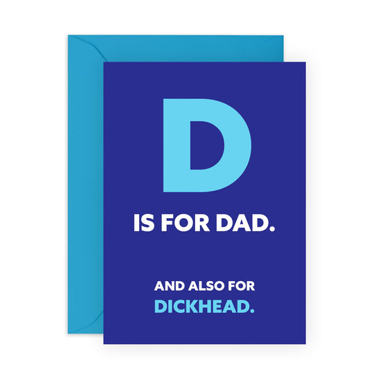 Hilarious Letter D Birthday Card - 'D Is For Dad D*ckhead' - Gifts for Fathers, Daddy, Husband, Him - D Stands For - Comes with Fun Stickers