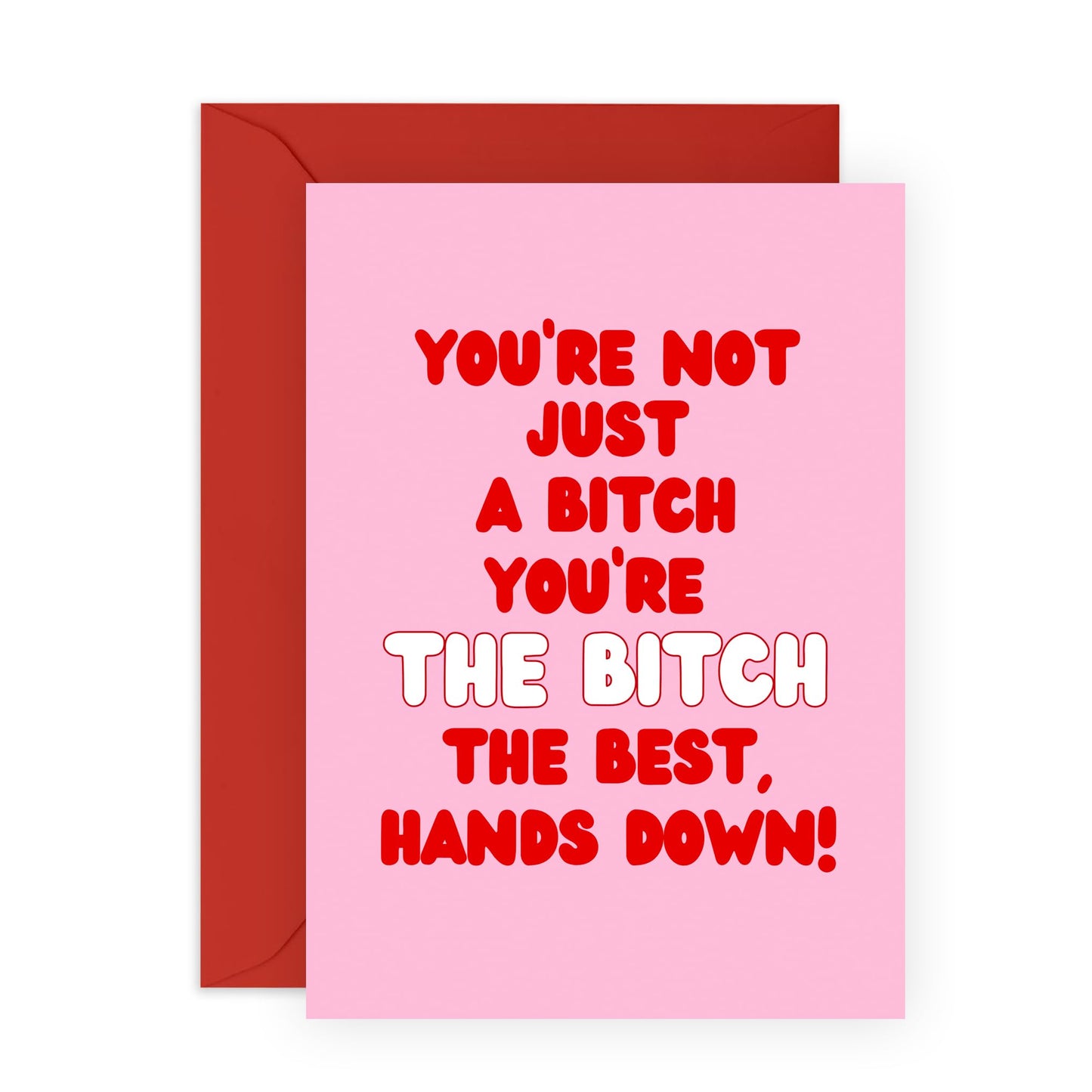 Funny Birthday Cards For Her - You're The B*tch - Friend Birthday Card Female - Rude Greeting Cards For Sister Daughter Wife Girlfriend - Congratulations Card - Comes With Stickers - By Central 23