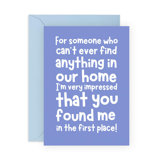 Funny Love Card - 'Impressed You Found Me' - Romantic Valentines Day Gifts for Boyfriend, Husband, Wife, Girlfriend, Partner, Other Half - Finding Love - Comes with Fun Stickers