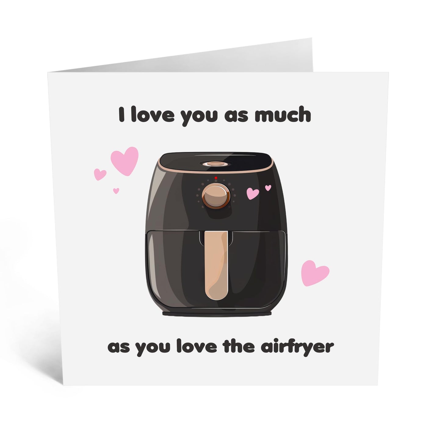 Wife Birthday Card Funny - 'I Love You As Much As You Love Airfryer' - Funny Valentines Day For Mom Nan Mother In Law Best Friend Girlfriend - Love Gifts For Her - Comes With Stickers