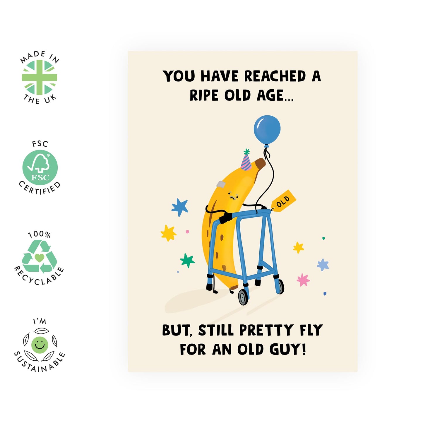 Hilarious Birthday Card for Him – "Ripe Old Age" Banana Design – Humorous Old Age Birthday Card for Men, Dad, Husband, Uncle or Grandpa -Comes with Fun Stickers