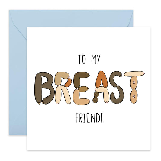 Hilarious Birthday Card - 'To My Breast Friend' - Gifts for Besties, BFFs, Best Friends, Sisters, Gals, Ladies, Her, Wife - Funny Jokes - Comes with Fun Stickers