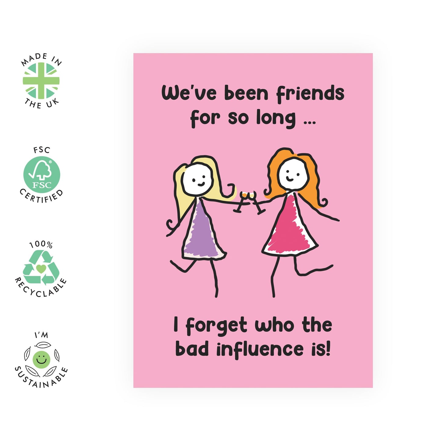 Funny Birthday Card About Friends - 'Friends Bad Influence' - Bestie, BFF, Girlfriends, Her, Sister, Sis, Colleagues, Partners - Stress Reliever - Comes with Fun Stickers