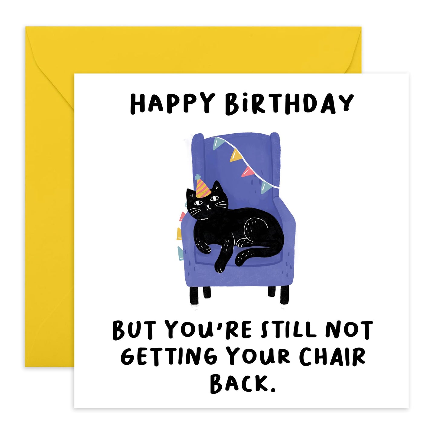 Birthday Card - 'Cat Chair - But You’re Still Not Getting Your Chair Back' - For Cat Lovers - Humorous and Playful Design - Ideal for Cat Enthusiasts - Comes with Fun Stickers by Central 23