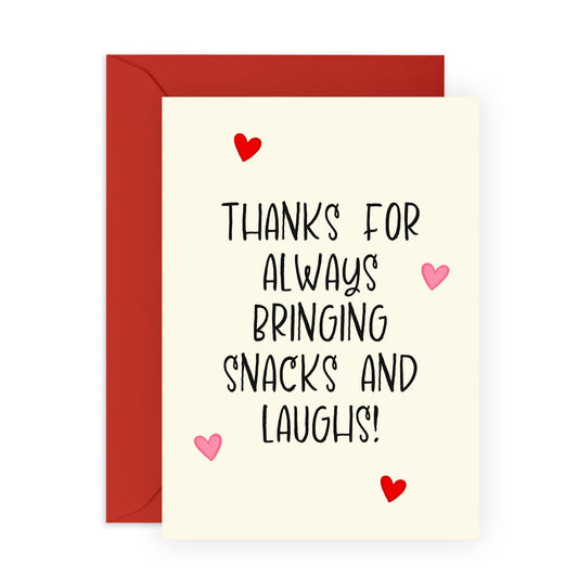 Thank You Card – "Thanks for Always Bringing Snacks and Laughs!" –Gratitude Gift for Friends, Besties, BFF, Buddies, Pals, Colleagues, Relatives, Cousins, or Coworkers - Comes with Fun Stickers