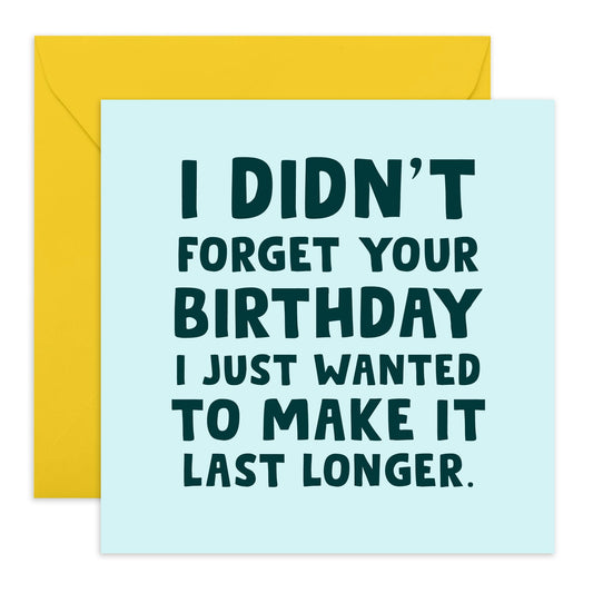 Belated Birthday Cards For Her - Make It Last Longer - Funny Belated Card For Men Women - Happy Birthday Card For Brother Sister Mum Dad - Banter - Comes With Stickers - By Central 23