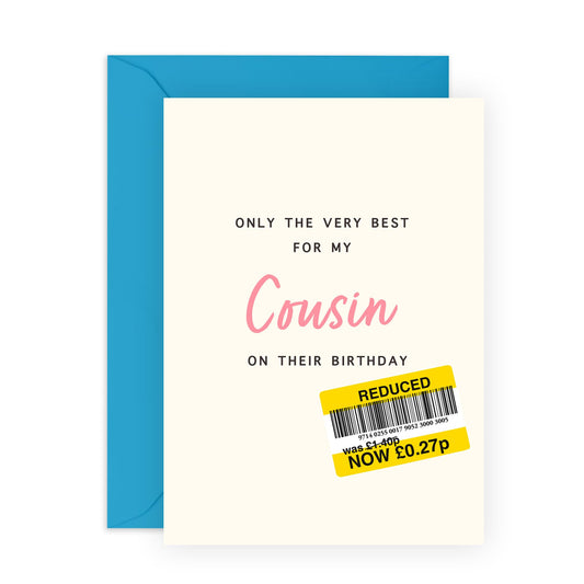 Greeting Card - 'Only the Very Best for My Cousin' - For Your Cousin - Heartfelt Design - Ideal for Expressing Love and Appreciation - Perfect for Any Occasion - Comes with Stickers by Central 23