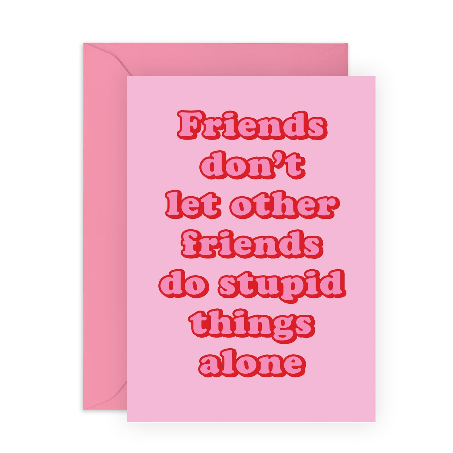 Hilarious Greeting Card - 'Friends Stupid Things' - Gifts for Best Friends, Besties, BFF, Bruv, Lads, Buddies,Girlfriends, Mates, Coworkers - Together- Comes with Fun Stickers