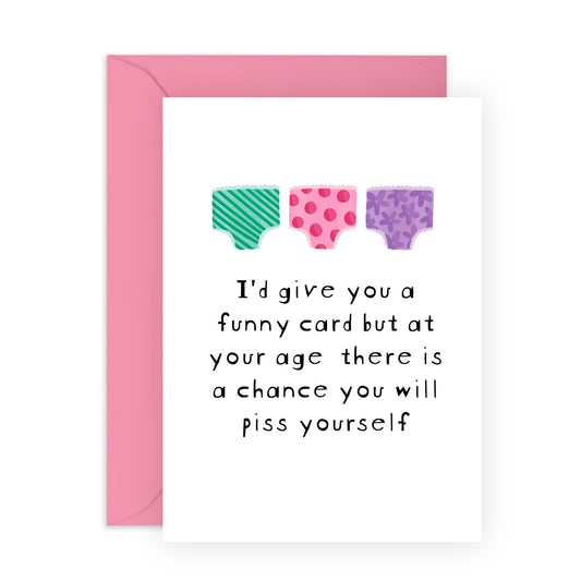 Funny Birthday Card - 'GRANNY PANTS' - I'd Give You A Funny Card But At Your Age There is A Chance You Will Piss Yourself - For Grandma - Hilarious Birthday Gift - Comes With Stickers By Central 23
