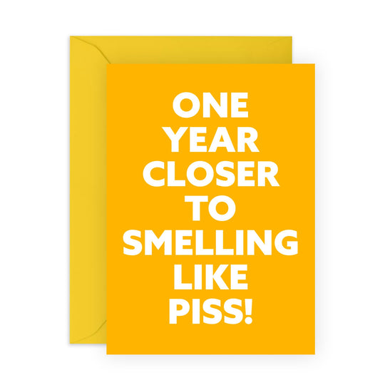 Jokes On Getting Old Birthday Card - 'Smelling Like Piss' - Gifts for Colleagues, Friends, Coworker, Brother, Uncle, Dad, Cousin, Husband, Him - Smell Old - Comes with Fun Stickers