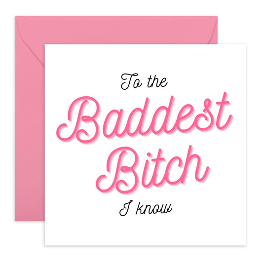 Wife Birthday Card - Mother's Day Cards For Mum - To The Baddest B*tch I Know - Affirmation Cards For Women Best Friend - Gifts For Her Wife Nan Aunt - Comes With Stickers By Central 23