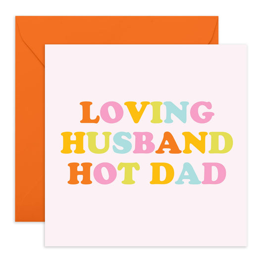 Husband Birthday Card - Loving Husband Hot Dad - Sweet Fathers Day Card From Daughter Son - Thank You Gifts For Him Papa Men Daddy - From Wife Fiance Partner - Comes With Stickers By Central 23
