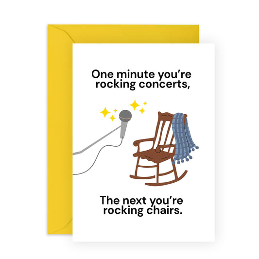 Funny Birthday Card For Mum Dad - Rocking Concerts, Rocking Chairs - Brother Sister Birthday Card - Age Joke - Friends Birthday Card For Men Women - Comes With Stickers - By Central 23