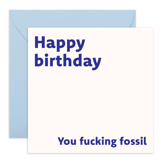 Funny Birthday Card for Middle Aged and Retired - 'F*cking Fossil' - Gifts for Bestie, Best Friend, Partner, Sister, Brother, Colleague, Co-worker- Jokes For Oldies - Comes with Fun Stickers