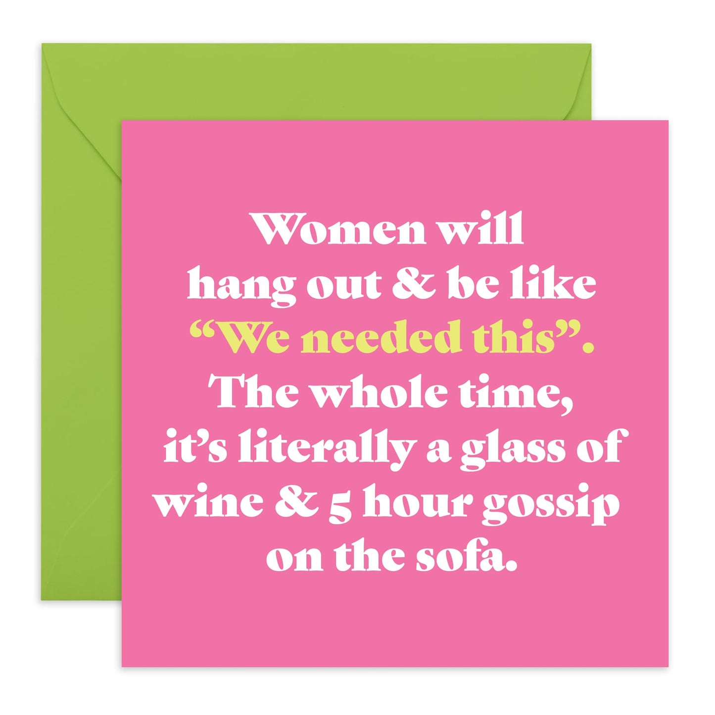 Funny Friendship Greeting Card - 'Females Needed This' - Gifts for Best Friends, BFFs, Besties, Gals, Girlfriend, Mum, Sister, Sis, Auntie, Colleagues - Gossip Time - Comes with Fun Stickers
