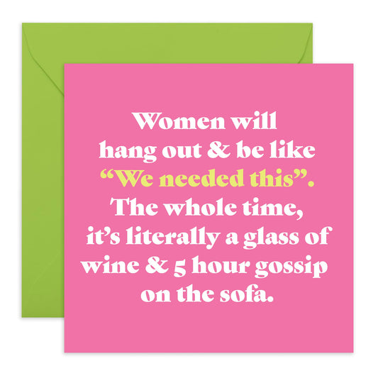 Funny Friendship Greeting Card - 'Females Needed This' - Gifts for Best Friends, BFFs, Besties, Gals, Girlfriend, Mum, Sister, Sis, Auntie, Colleagues - Gossip Time - Comes with Fun Stickers