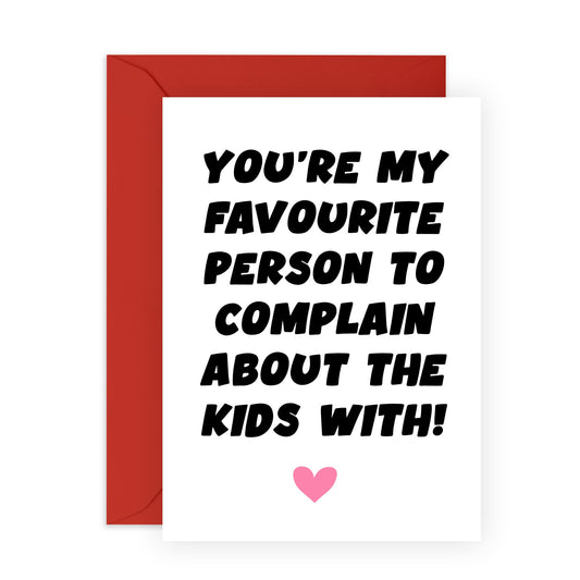 Funny Greeting Card for Spouse - Complain About Kids With - Mothers Day Card For Wife, Partner, Her, Babe, Other Half - Gifts for Anniversary, Birthdays, Valentines Day Card - Comes With Stickers
