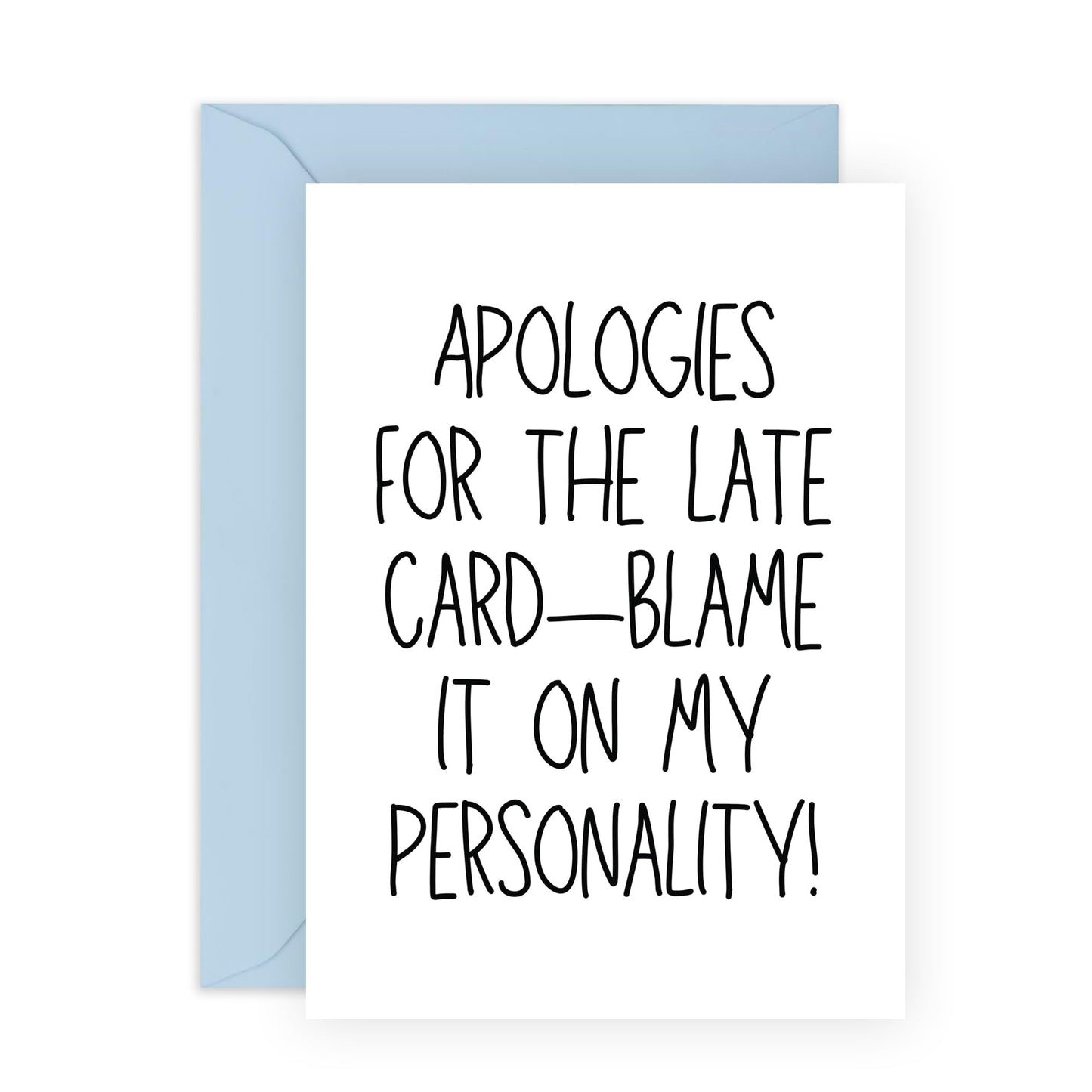 Funny Late Card - 'LATE CARD' - Perfect for Apologizing for Missing an Occasion with Humor - Ideal for Him Her Wife Friends and Family Who Understand Life Happens - Comes With Stickers By Central 23