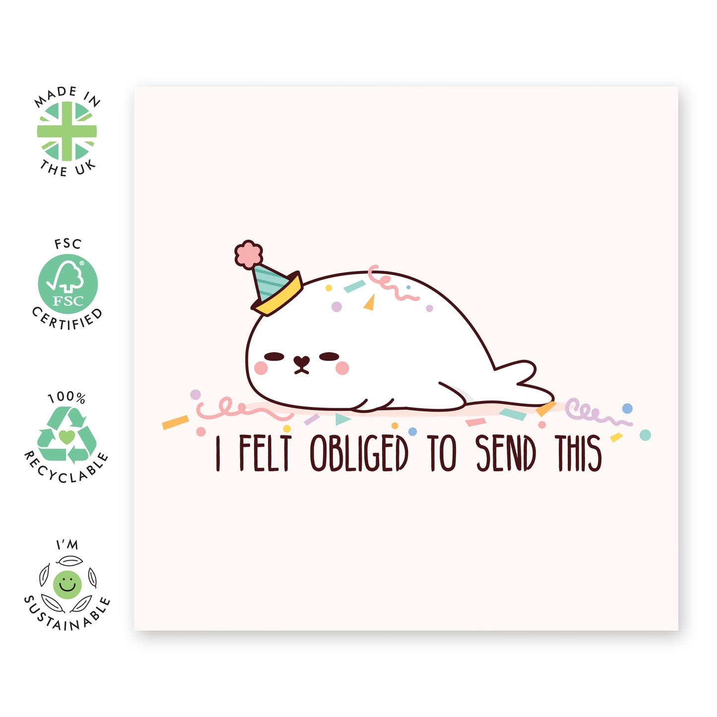 Seal Birthday Card - 'Lazy Seal Obliged To Send' - Gifts for Best Friends, Besties, BFF,Girlfriends, Sister, Sis, Bruv, Mate, Colleagues, Auntie, Uncle - Cute & Lazy - Comes with Fun Stickers