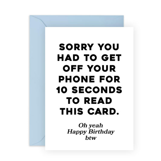Birthday Cards For Men Women - Sorry Had To Get Off Phone - Funny Birthday Cards For Mum Dad - Brother Sister - Funny Greeting Card Aunt Uncle - Comes With Fun Stickers By Central 23