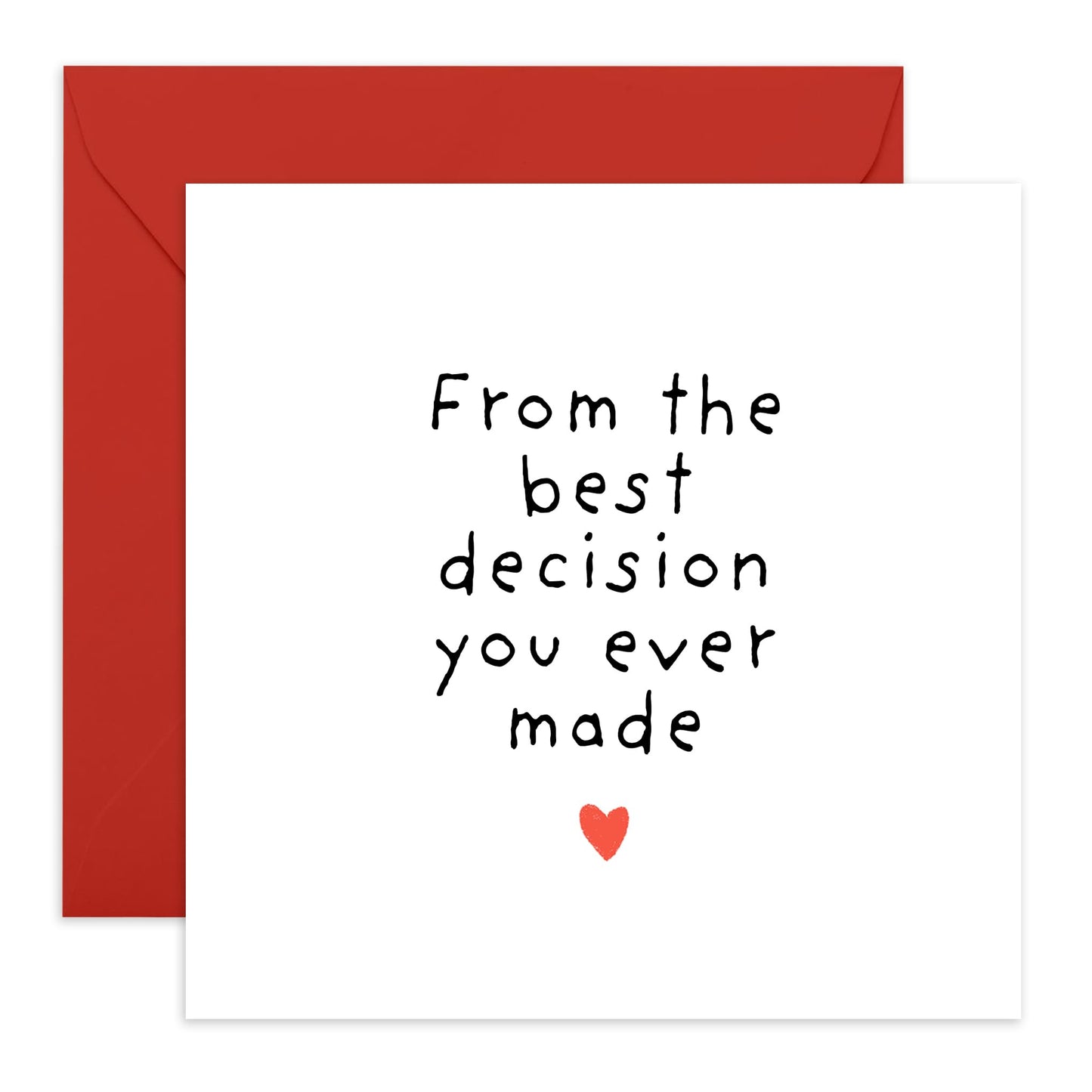 Romantic Love & Anniversary Card - 'From The Best Decision You Ever Made' - Valentines Gift for Him, Her, Wife, Husband, Married Couples, Babe - One And Only - Comes with Fun Stickers