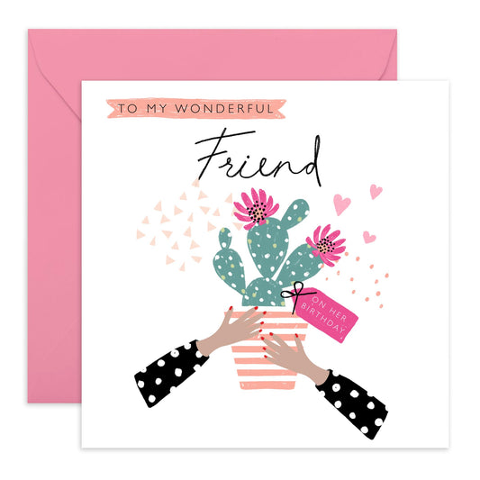 Birthday Card For Friends - To My Wonderful Friend Cactus - Gifts For Women Female Friend - Pretty Greeting Cards For Her - Comes With Cute Stickers - By Central 23