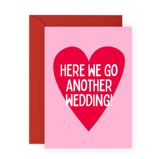 Funny Wedding Card - 'HERE WE GO ANOTHER WEDDING' - Perfect for Celebrating Love with a Touch of Humor - Ideal for BFFs Friends Sister Brother Family Tying the Knot - Comes With Stickers By Central 23