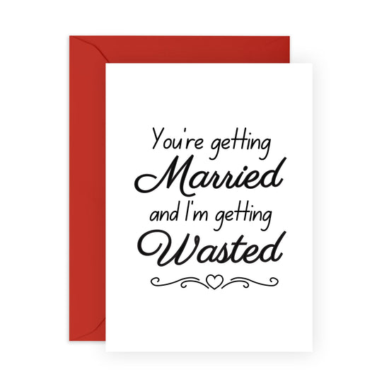 Funny Wedding Celebration Card - 'I'm Getting Wasted' - Gifts for the Bride, Groom, Best Friend, Bestie, BFF, Sister, Bruv, Mate, Brother, Cousin - Congrats - Comes with Fun Stickers