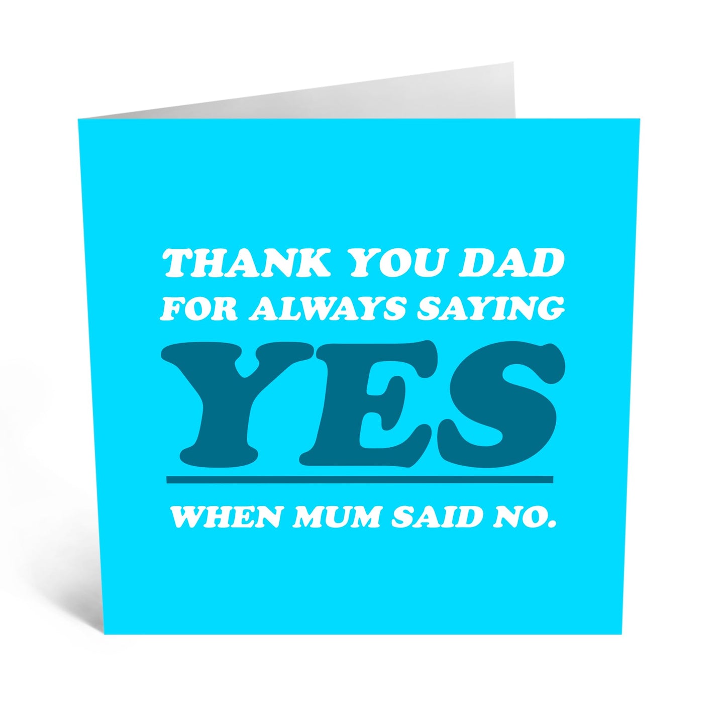 Funny Dad Birthday Card - 'DAD ALWAYS SAYING YES' - For Dads Who Can't Say No - Gift for Father's Day Any Occasion - Celebrate His Agreeable Nature with a Humorous Twist - Comes with Stickers
