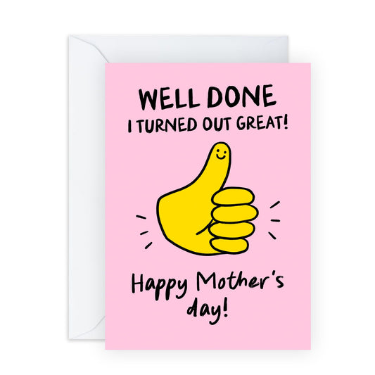 Funny Mother’s Day Card from Son Daughter – ‘Well Done!’ – Gifts for Mum, Mummy, Mama, Ma, Mam, In Law, Women - Humorous and Sarcastic Thumbs Up  - Comes with Fun Sticker