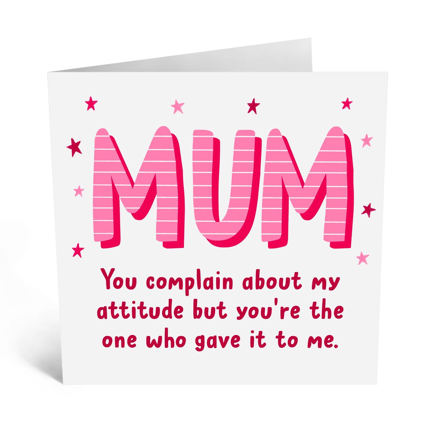 Funny Greeting Card - 'MUM’S ATTITUDE' - Perfect for Celebrating with a Touch of Humor - Ideal for Showing Love for Mum Mother Mummy Who’s Got It All - Comes With Stickers By Central 23