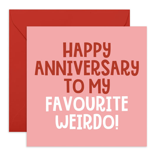 Cute & Funny Happy Anniversary Card - 'Anniversary Favourite Weirdo' - Gifts for Wife, Husband, Girlfriend, Boyfriend, Partner, Other Half - My Weirdo - Comes with Fun Stickers