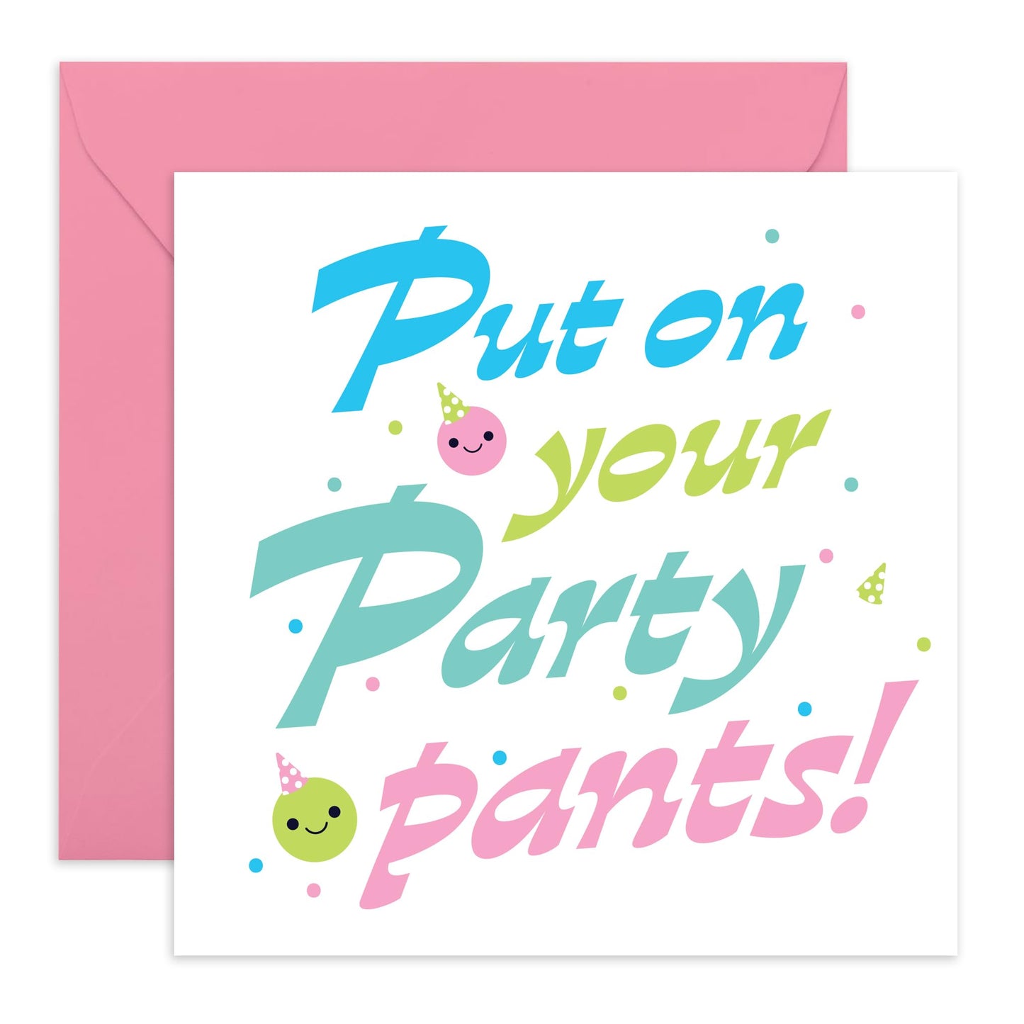 Humour Birthday Cards For Men Women - Put On Your Party Pants - Dad Mum Birthday Card - Sarcasm Funny Greeting Card - Funny Cards For Friends - Comes With Stickers By Central 23