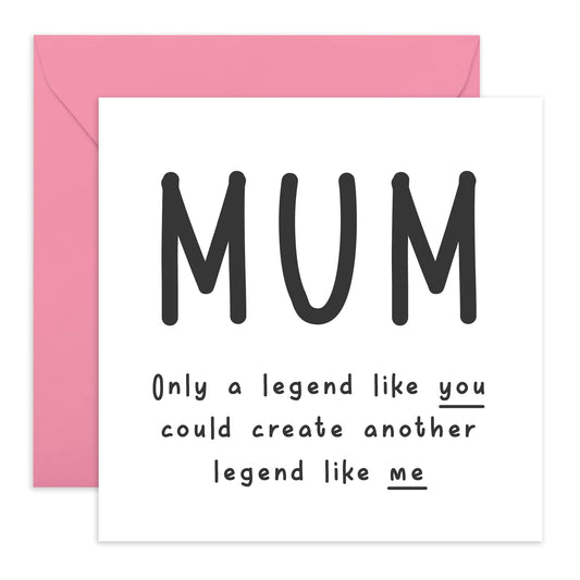 Mum Birthday Card - Only A Legend Like You - Funny Birthday Cards For Women - Mothers Day Card - Step Mum - Mummy - Gifts From Daughter Or Son - Comes With Stickers - By Central 23