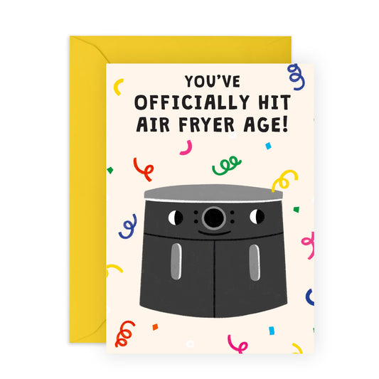 Birthday Card Jokes - 'Air Fryer Age' - Greetings for Mum, Dad, Best friends, BFFs, Colleagues, Coworkers, Buddies, Pals - Air Fryer Status - Comes with Fun Stickers