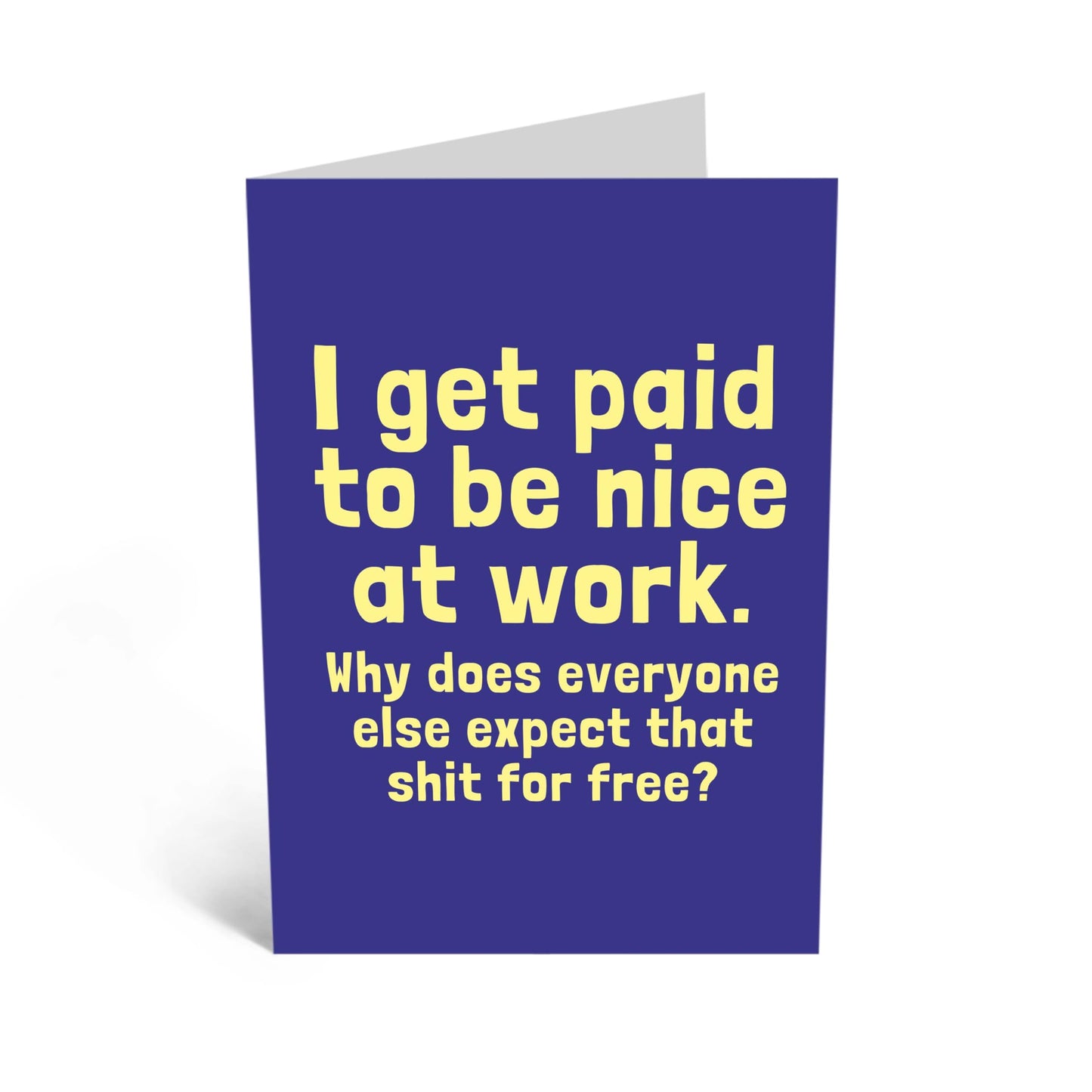 Playful Greeting Card - 'PAID TO BE NICE AT WORK' - Perfect for Celebrating Colleagues with a Touch of Humor - Ideal for Work Anniversaries or Team Milestones - Comes With Stickers By Central 23