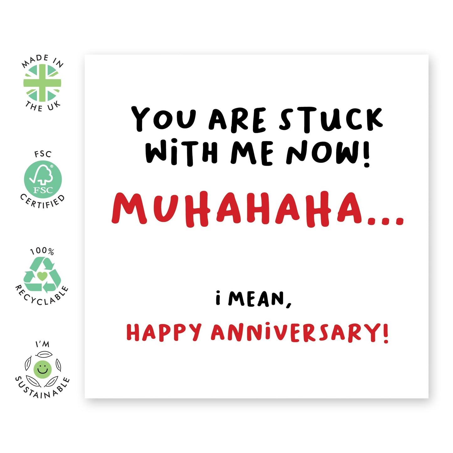 Greeting Card - STUCK WITH ME NOW - Perfect for Celebrating Another Year of Love & Commitment - Ideal for Adding a Touch of Humor and Affection to Your Anniversary - Comes With Stickers By Central 23