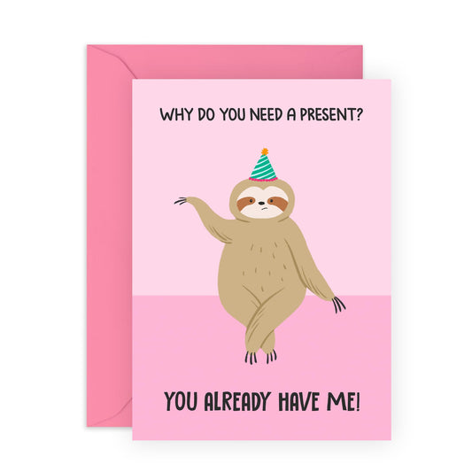 Birthday Cards For Him Her - I Am The Present Sloth - Birthday Cards For Mum Dad - Boys Girls - Gift From Friend - Greeting Cards For Sister Brother - Comes With Stickers - By Central 23