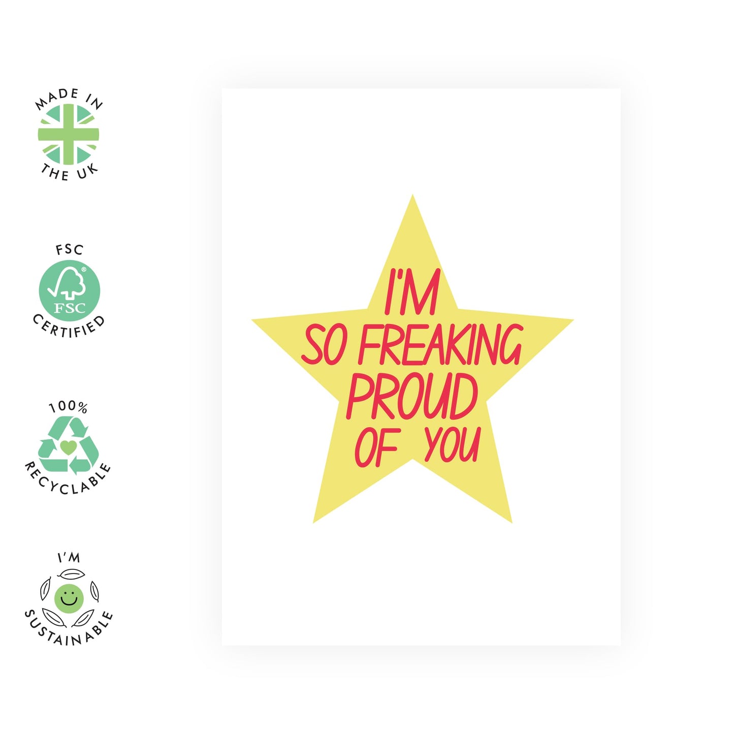 Proud Greeting Card - 'Freaking Proud Of You' - Congratulate Him, Her, Son, Daughter, Friends, Student, School - You Deserve It - Comes with Fun Stickers