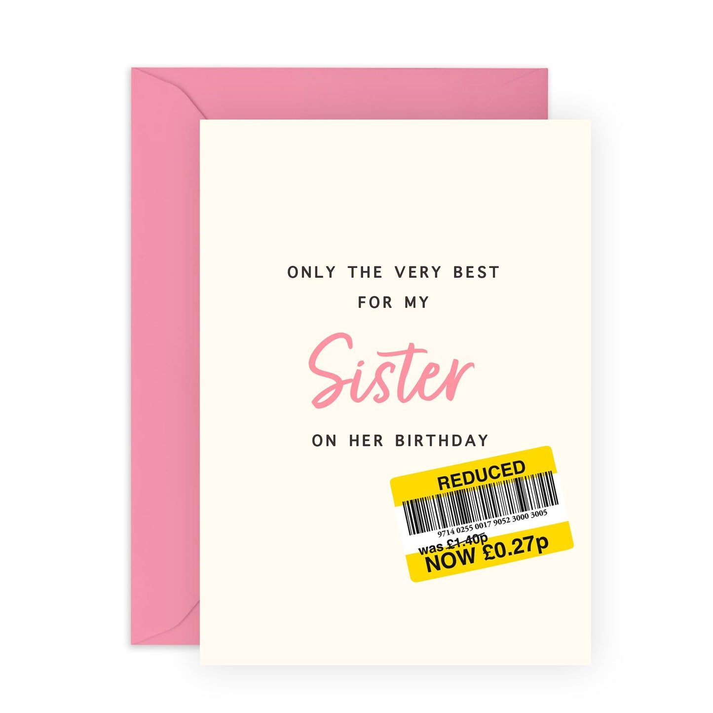 Greeting Card - 'Only the Very Best for My Sister' - For Your Sister - Heartfelt Design - Ideal for Showing Love and Appreciation - Perfect for Any Occasion - Comes with Stickers by Central 23