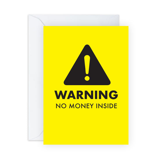 Funny Birthday Card - 'No Money Inside' - Gifts for Workmates, Coworkers, Colleagues,Classmates , Best Friend, Mate, BFF & Family - Warned Already - Comes with Fun Stickers