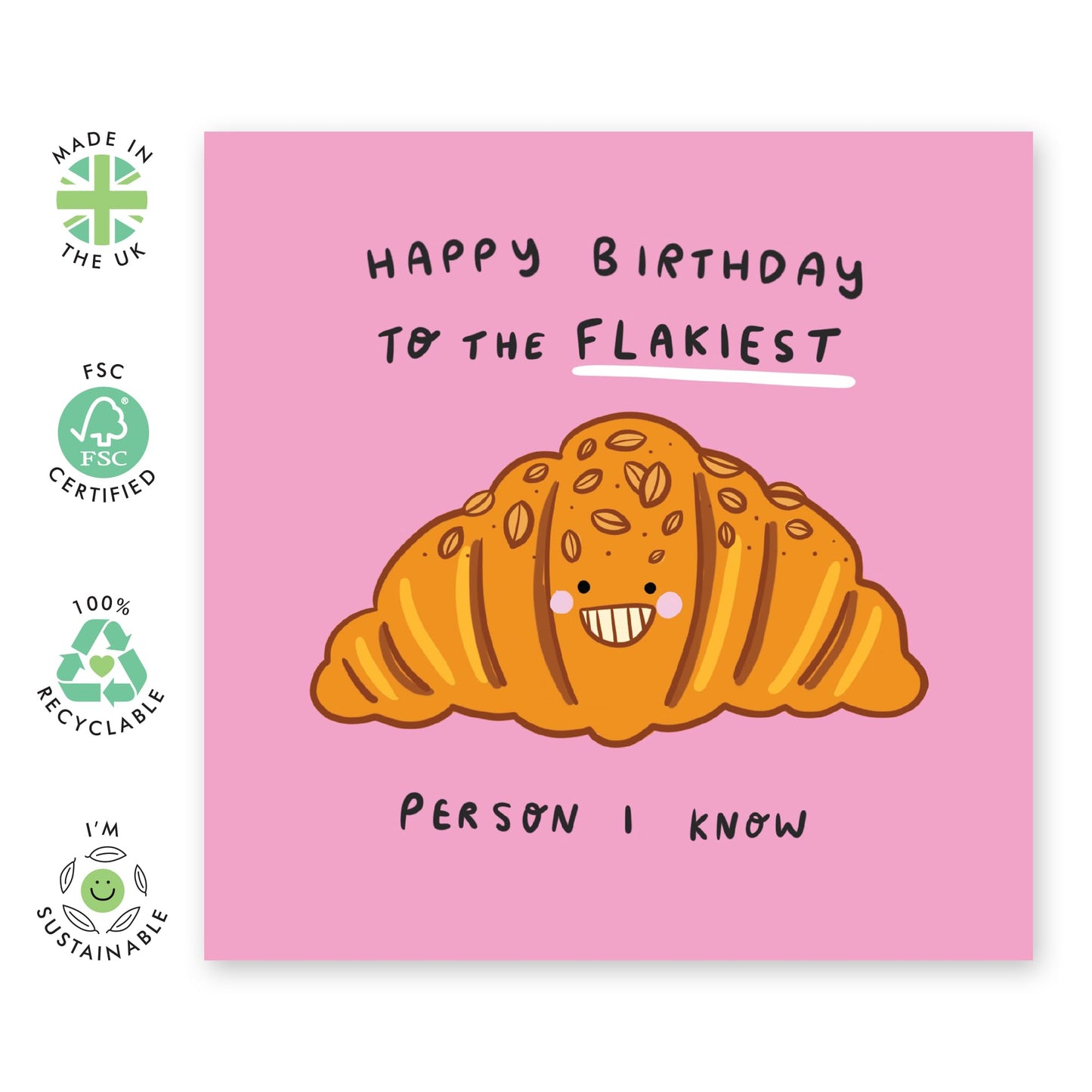 Hilarious Birthday Card Joke - 'Flakiest Person Croissant' -Gifts for Friends, Bruv, Mates, Colleagues, Co-workers, Him, Her, Bestie, BFF, Cousin, Partner - French Bread - Comes with Fun Stickers