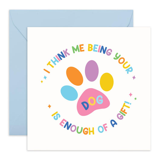 Adorable Birthday Card - 'Being Your Dog Gift' - Gifts for Bestie, Workmates, Coworkers, Best Friend, Mate, BFF, Bruv & Family - Dog Gives Card - Comes with Fun Stickers