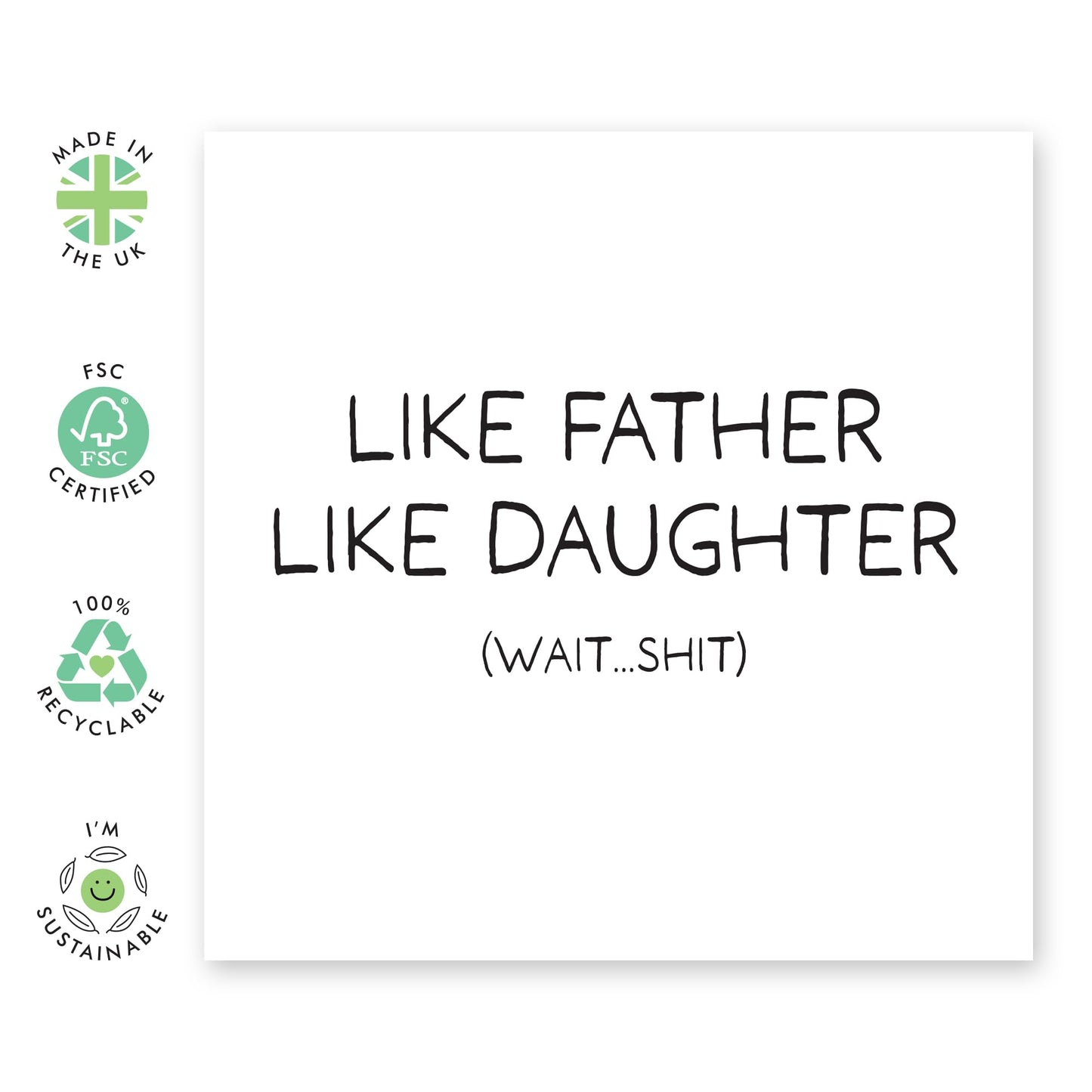 Birthday Card Dad From Daughter - Like Father Like Daughter Wait Shit - Father's Day Cards For Men Papa Pop Daddy - Dad Card - Hilarious Gift For Him - Comes With Stickers By Central 23
